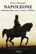 Napoleone imperatore dell'Isola d'Elba