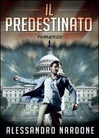 Il predestinato - Alessandro Nardone - copertina