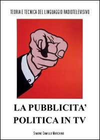 La pubblicità politica in tv - Simone C. Marchino - copertina