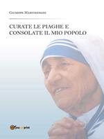 Curate le piaghe e consolate il mio popolo