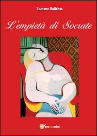 L' empietà di Socrate - Luciano Ballabio - copertina