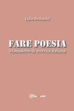 Fare poesia. Manualetto di metrica italiana