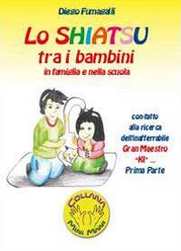 Lo shiatsu tra i bambini in famiglia e nella scuola - Diego Fumagalli - copertina