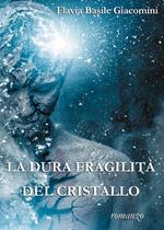 La dura fragilità del cristallo