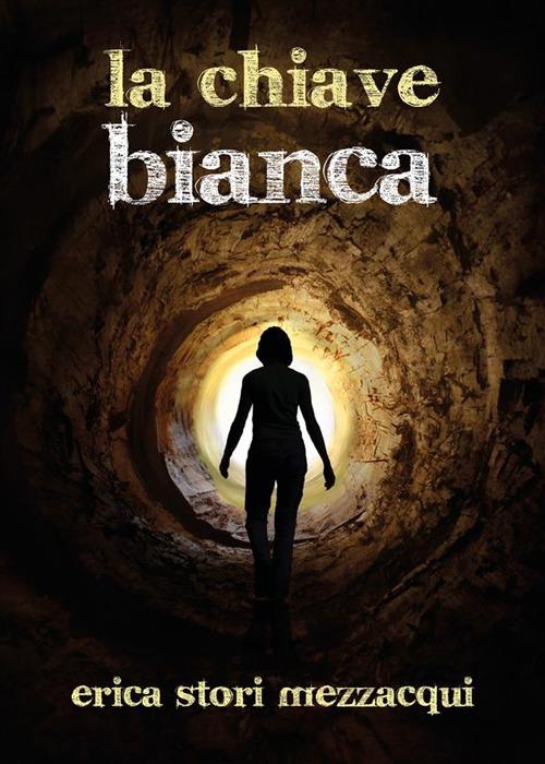 La chiave bianca - Erica Stori Mezzacqui - ebook