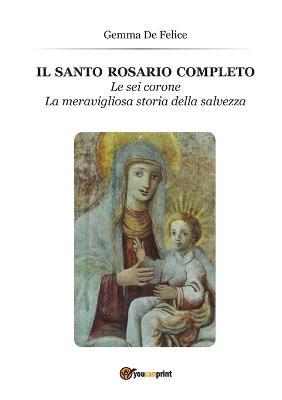 Il santo rosario completo - Gemma De Felice - copertina