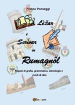 Lèzar e scrìvar in rumagnol