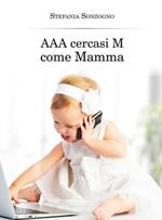 AAA cercasi M come mamma