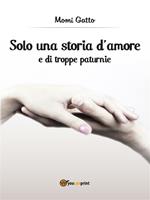 Solo una storia d'amore e di troppe paturnie