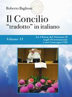 concilio «tradotto» in italiano. Vol. 2: La Chiesa del Vaticano II negli Orientamenti e nei Convegni CEI (1965-2010)