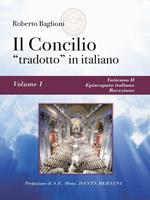 concilio «tradotto» in italiano. Vol. 1: Vaticano II, episcopato italiano, recezione