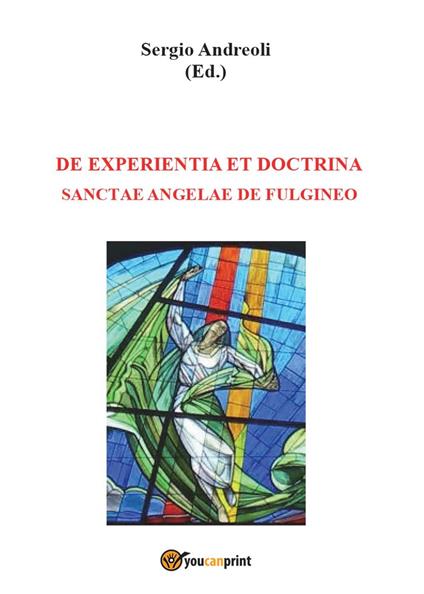 De experientia et doctrina Sanctae Angelae de Fulgineo - Sergio Andreoli - copertina