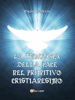 La teologia della pace nel primitivo cristianesimo