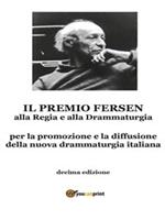 Il premio Fersen alla regia e alla drammaturgia. Decima edizione