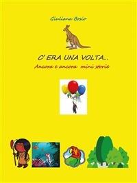 C'era una volta... ancora e ancora mini storie - Giuliana Bosio - ebook