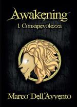 Consapevolezza. Awakening. Vol. 1