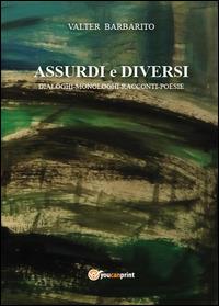 Assurdi e diversi - Valter Barbarito - copertina