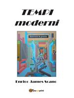 Tempi moderni. Racconti & poesie