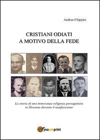 Cristiani odiati a motivo della fede - Andrea Filippini - copertina