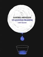 15 gocce di Prazene e altri racconti