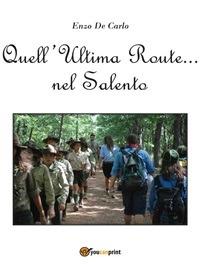 Quell'ultima route... nel Salento - Enzo De Carlo - ebook