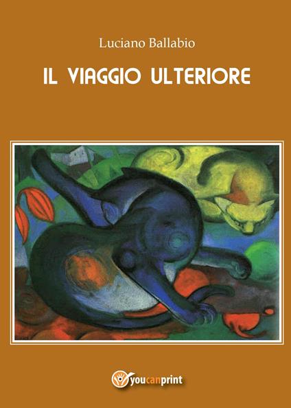 Il viaggio ulteriore - Luciano Ballabio - copertina