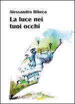 La luce nei tuoi occhi