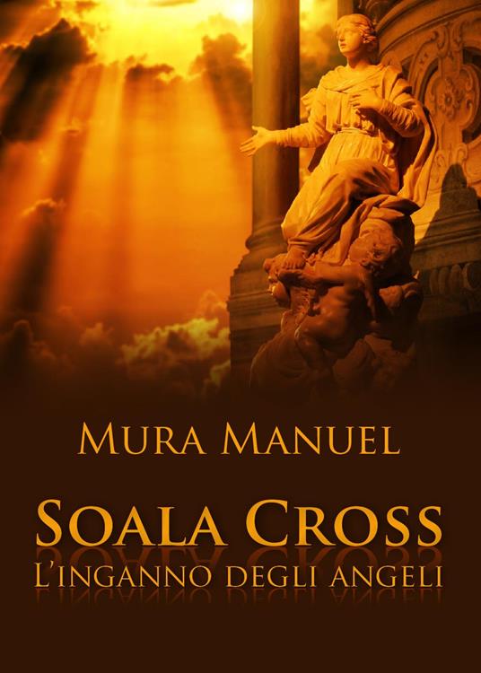 L' inganno degli angeli. Soala Cross - Manuel Mura - copertina