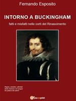 Intorno a Buckingham. Fatti e misfatti nelle corti del Rinascimento