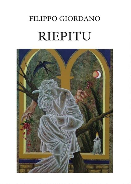 Riepitu. Poemetto in dialetto siciliano - Filippo Giordano - copertina