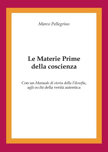Le materie prime della coscienza - Marco Pellegrino - copertina