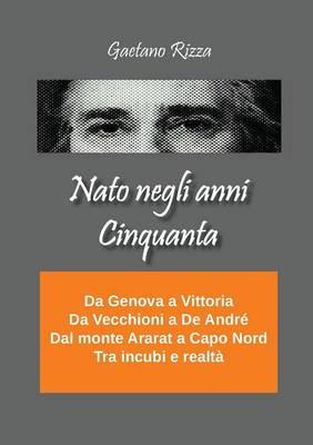 Nato negli anni Cinquanta - Gaetano Rizza - copertina