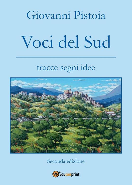 Voci del sud. Tracce, segni, idee - Giovanni Pistoia - copertina