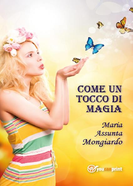 Come un tocco di magia - Maria Assunta Mongiardo - copertina