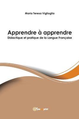 Apprendre à apprendre. Didactique et... - M. Teresa Viglioglia - copertina