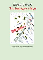 Tra impegno e fuga