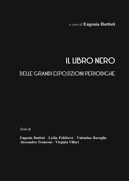 Il libro nero delle grandi esposizioni periodiche - Eugenia Battisti - copertina