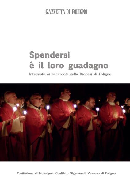 Spendersi è il loro guadagno - Sergio Andreoli,Villelmo Bartolini - copertina