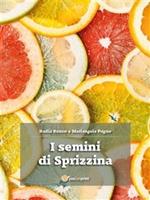 I semini di Sprizzina