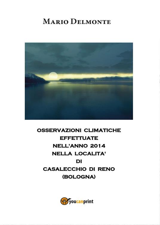 Clima a Casalecchio nell'anno 2014 - Mario Delmonte - copertina