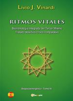 Ritmos vitales (Biorritmología integrada del tercer milenio. Tratado didáctico-críticocomparativo). Vol. 4