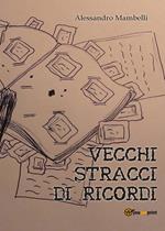 Vecchi stracci di ricordi