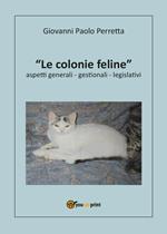 Le colonie feline aspetti generali, gestionali, legislativi