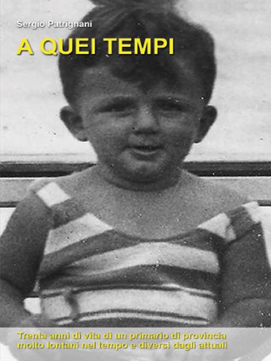 A quei tempi - Sergio Patrignani - copertina