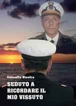 Seduto a ricordare il mio vissuto