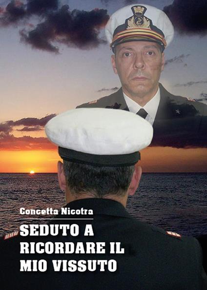 Seduto a ricordare il mio vissuto - Elìa Concetta Nicotra - copertina