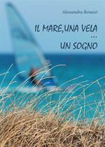 Il mare, una vela... un sogno