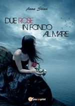 Due rose in fondo al mare