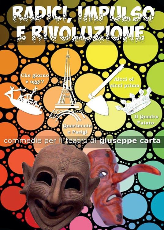 Radici, impulso e rivoluzione - Giuseppe Carta - copertina