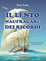 Il lento naufragare dei ricordi. Trilogia del mare